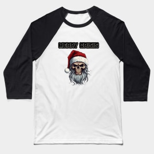 Merry Crisis, anti xmas, skull with santa hat Baseball T-Shirt